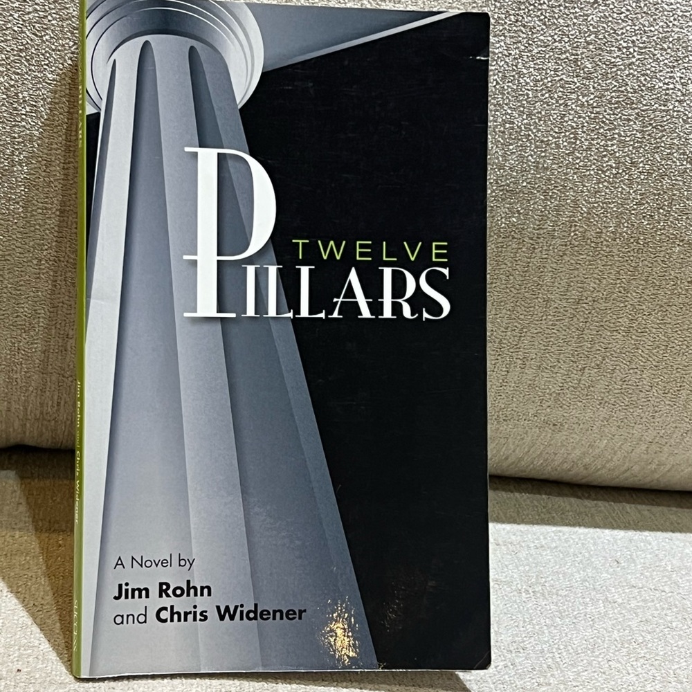Twelve Pillars by John Rohn & Chris Widener